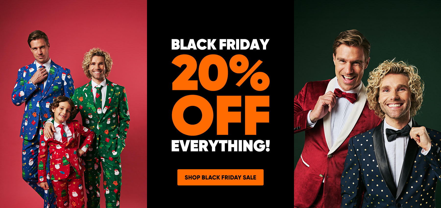 Image with on the left 3 people wearing Christmas Suits, in the middle a black part with Black Friday text saying: Black Friday 20% off everything! Shop Black Friday Sale, and on the right 2 men wearing Christmas Tuxedos.